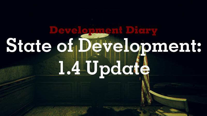 State of Development: 1.4 Update
